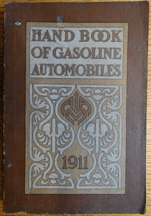Item #155087 Hand Book of Gasoline Automobiles, For the information of the public who are...