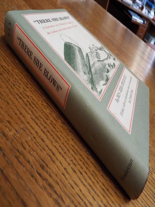 "There She Blows": A Narrative of a Whaling Voyage, in the Indian and South Atlantic Oceans