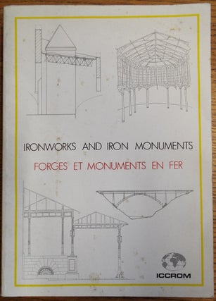 Item #155114 Ironworks and Iron Monuments: study, conservation and adaptive use / etude,...