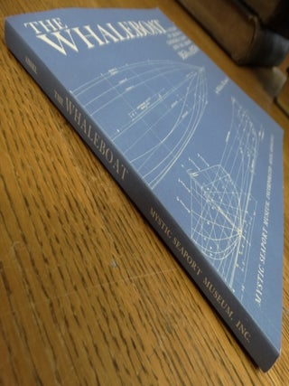 The Whaleboat: A Study of Design, Construction and Use from 1850 to 1970