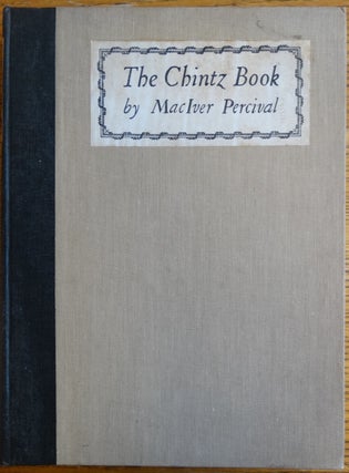 Item #155156 The Chintz Book. Maciver Percival