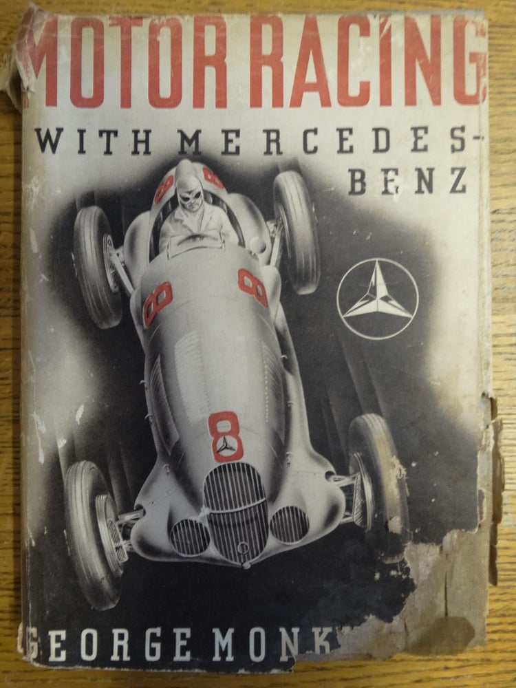 Item #155176 Motor Racing with Mercedes-Benz. George Monkhouse.