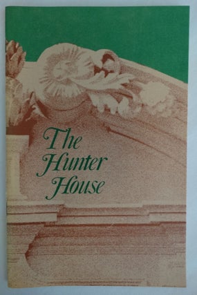 Item #155216 The Hunter House, "Mansion of Hospitality" Daniel R. Porter