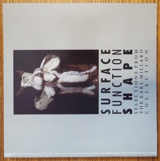 Item #155272 Surface Function Shape: Selections from The Earl Millard Collection. Earl Millard