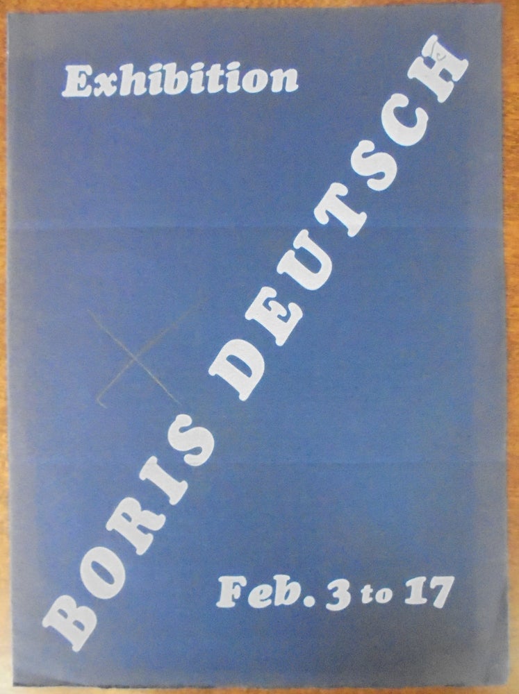 Item #155285 Exhibition, Boris Deutsch, Feb. 3 to 17