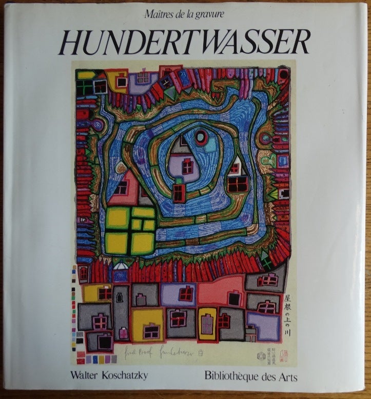 Item #155387 Friedensreich Hundertwasser: Catalogue raisonne de l'oeuvre grave 1951-1986. Walter Koschatzky.