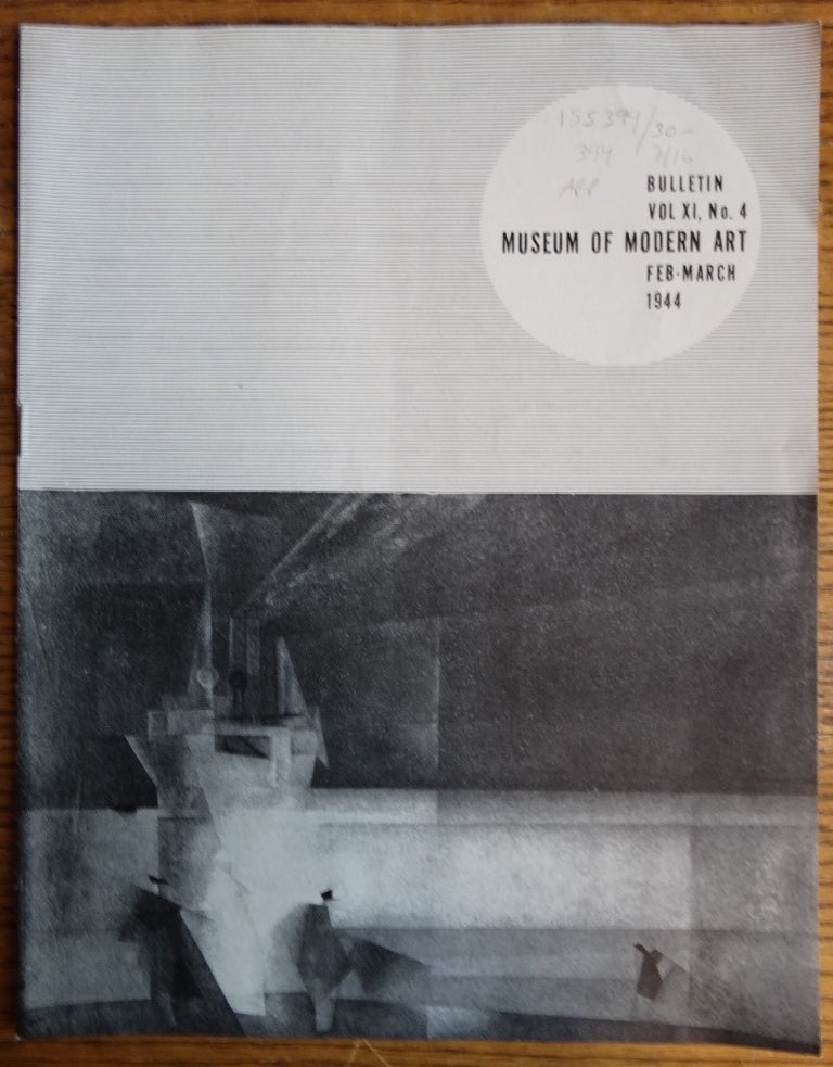 Item #155399 Bulletin Vol. XI, No. 4: Museum of Modern Art: Feb-March 1944. James Thrall Soby, Agnes Rindge.