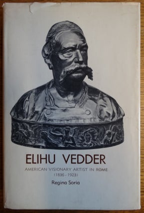 Item #155430 Elihu Vedder: American Visionary Artist in Rome (1836-1923). Regina Soria