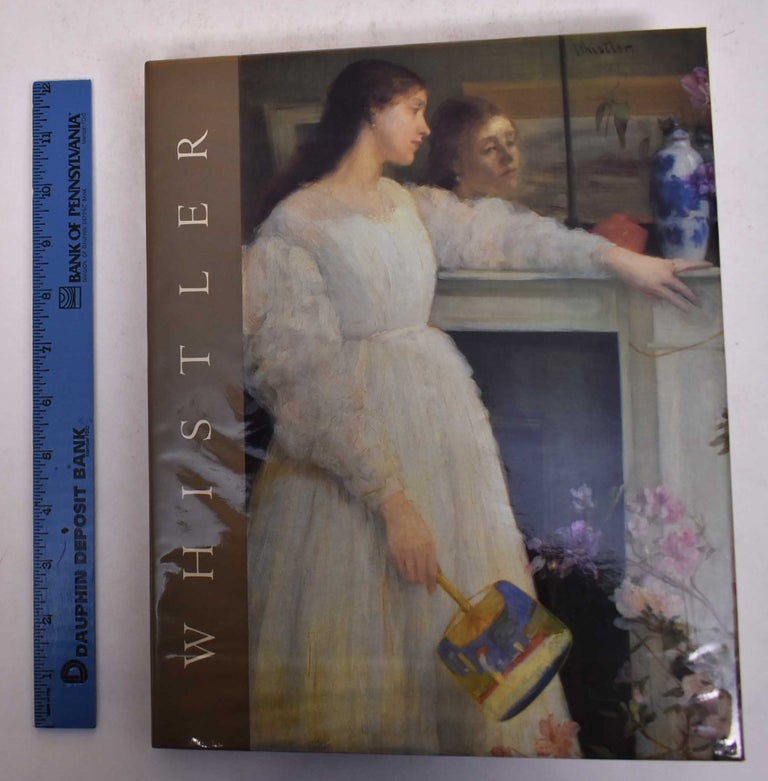 Item #155444 James McNeill Whistler. Richard Dorment, Margaret F. MacDonald.