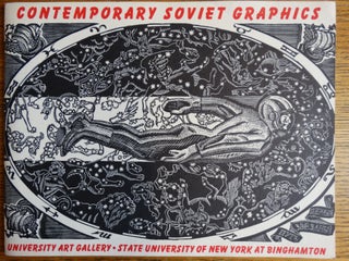 Item #155501 Contemporary Soviet Graphics: A Loan Exhibition from the Union of Soviet Artists,...