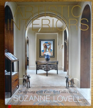 Item #155527 Artistic Interiors: Designing with Fine Art Collections. Suzanne Lovell, Marc Kristal