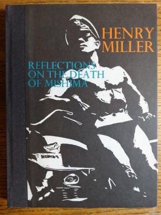 Item #155599 Reflections on the Death of Mishima. Henry Miller