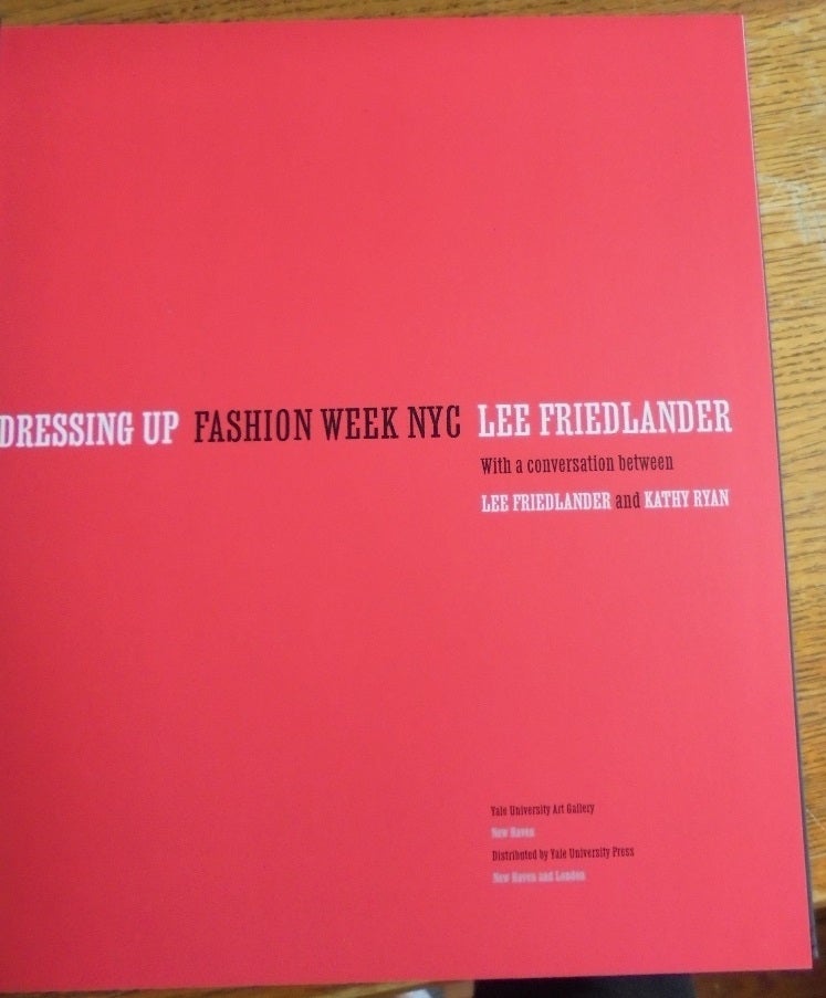 Dressing Up: Fashion Week NYC: Lee Friedlander | Lee Friedlander