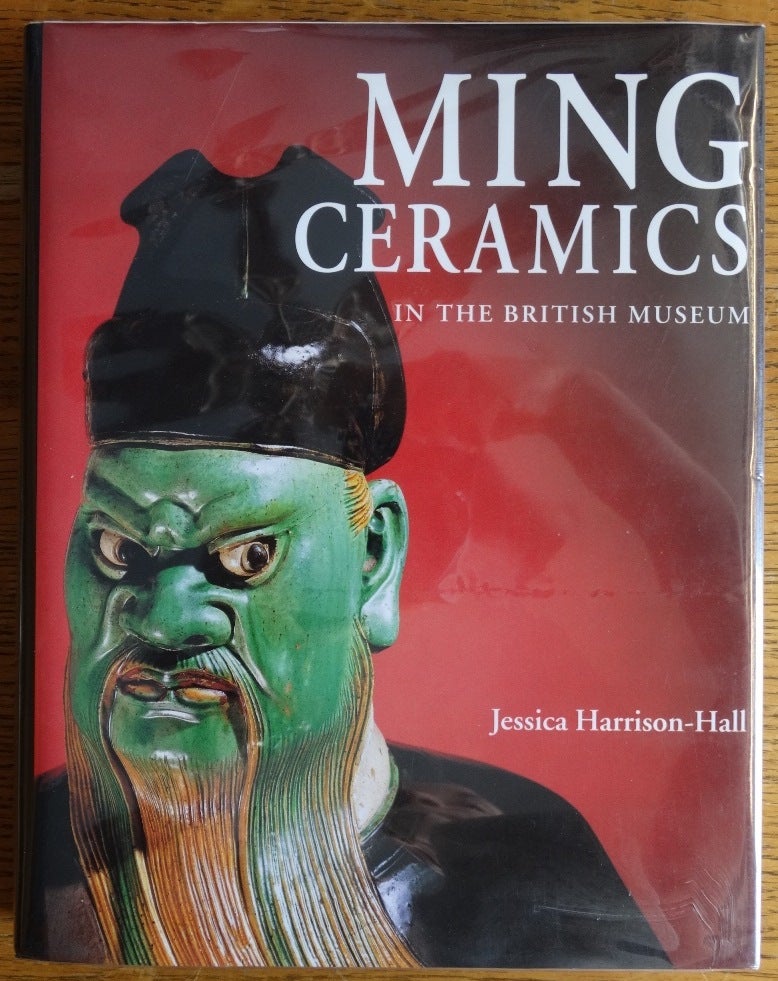 Catalogue of The Late Yuan and Ming Ceramics in The British Museum |  Jessica Harrison-Hall