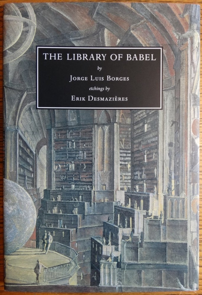 Item #155785 The Library of Babel. Jorge Luis Borges, Erik Desmazieres.