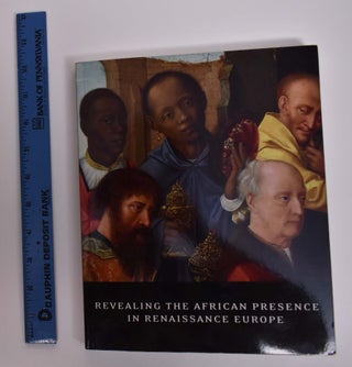 Item #155792 Revealing the African Presence in Renaissance Europe. Joaneath Spicer