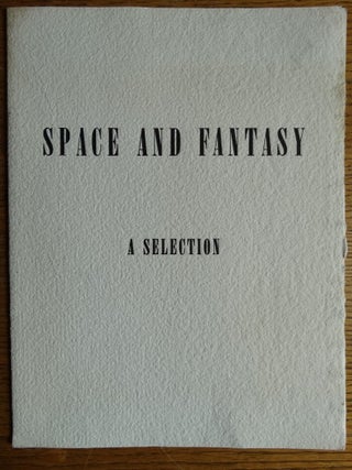 Item #155810 Space and Fantasy: A Selection. James Johnson Sweeney