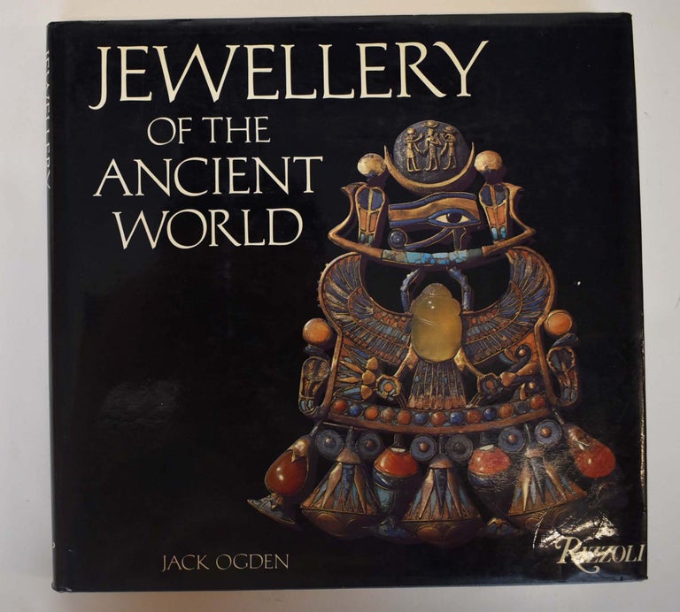 Item #155824 Jewellery of the Ancient World. Jack Ogden.