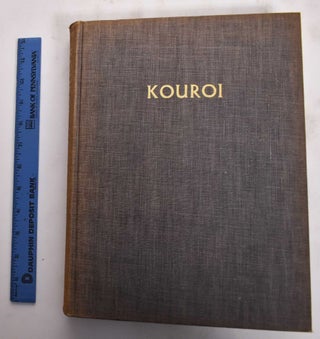 Item #155863 Kourai: Archaic Greek Youths: A study of the development of the Kouros type in Greek...