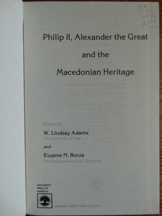 Philip II, Alexander the Great and the Macedonian Heritage