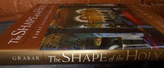 The Shape of the Holy: Early Islamic Jerusalem