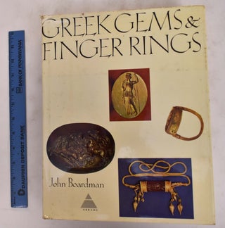 Item #156184 Greek Gems and Finger Rings: Early Bronze to Late Classical. John Boardman