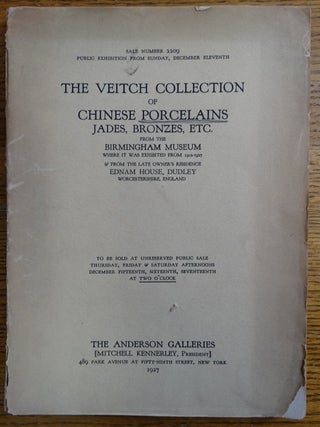 Item #156194 The Veitch Collection of Chinese Porcelains, Jades, Bronzes, Etc. from the...