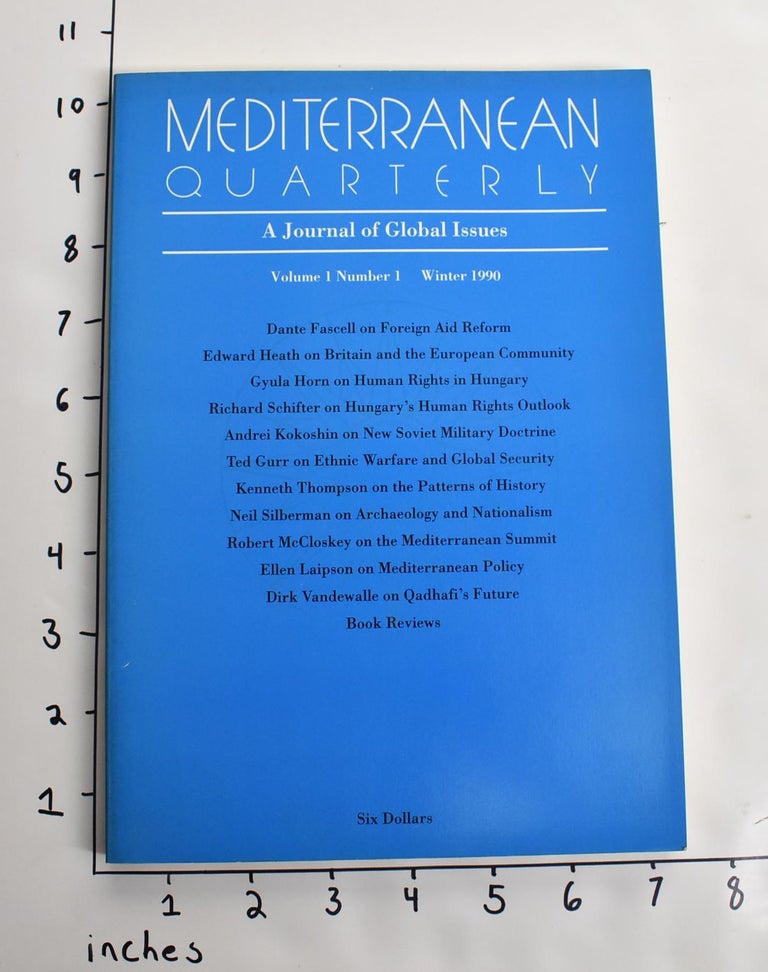 Item #156229 Mediterranean Quarterly: A Journal of Global Issues, Volume I, Number I. Robert J. McCloskey.