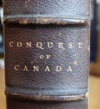 History of The Campaign For The Conquest of Canada in 1776 : from the death of Montgomery to the retreat of the British Army Under Guy Carleton