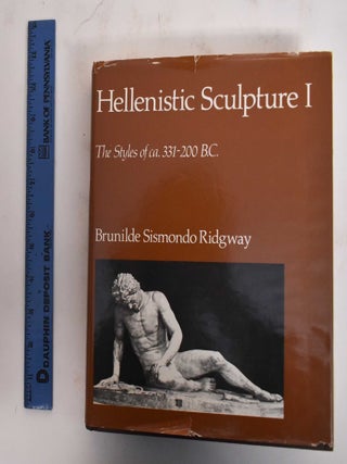 Item #156292 Hellenistic Sculpture I: The Styles of ca. 331-200 B.C. Brunilde Sismondo Ridgway