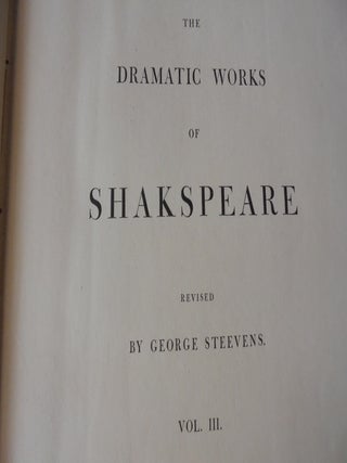 The Dramatic Works of Shakespeare Revised by George Steevens, Volume III