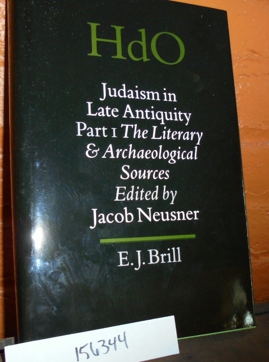 Item #156344 Judaism in Late Antiquity: Part One, The Literary and Archaeological Sources (Handbuch der Orientalistik). Jacob Neusner.
