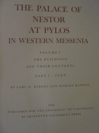 Item #156374 The Palace of Nestor at Pylos in Western Messenia: Volume I: The Buildings and Their...