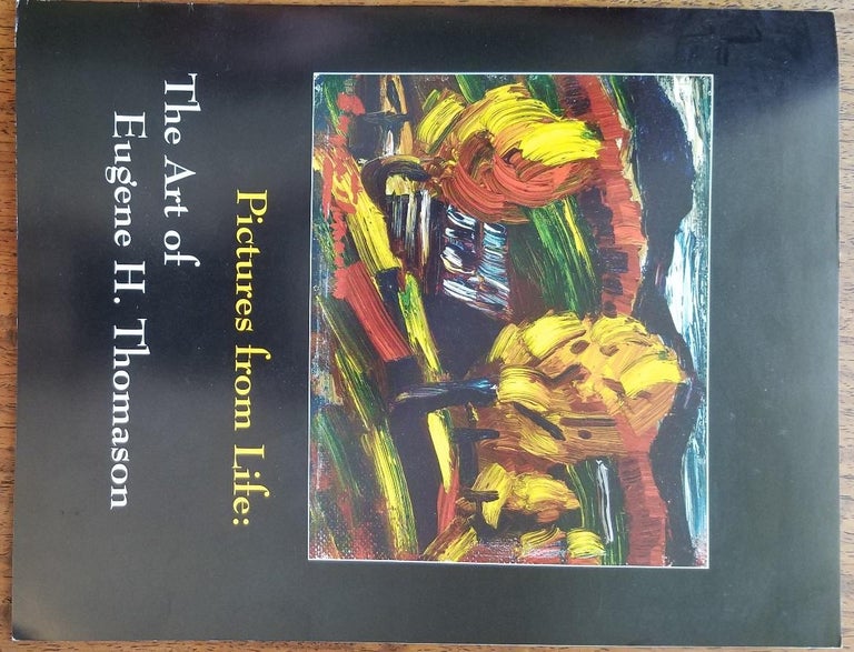 Item #156575 Pictures from Life: The Art of Eugene Thomason. Nancy Rivard Shaw.