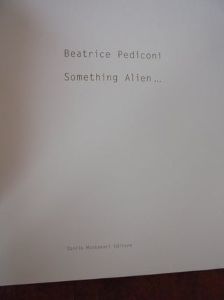 Beatrice Pediconi: Something Alien