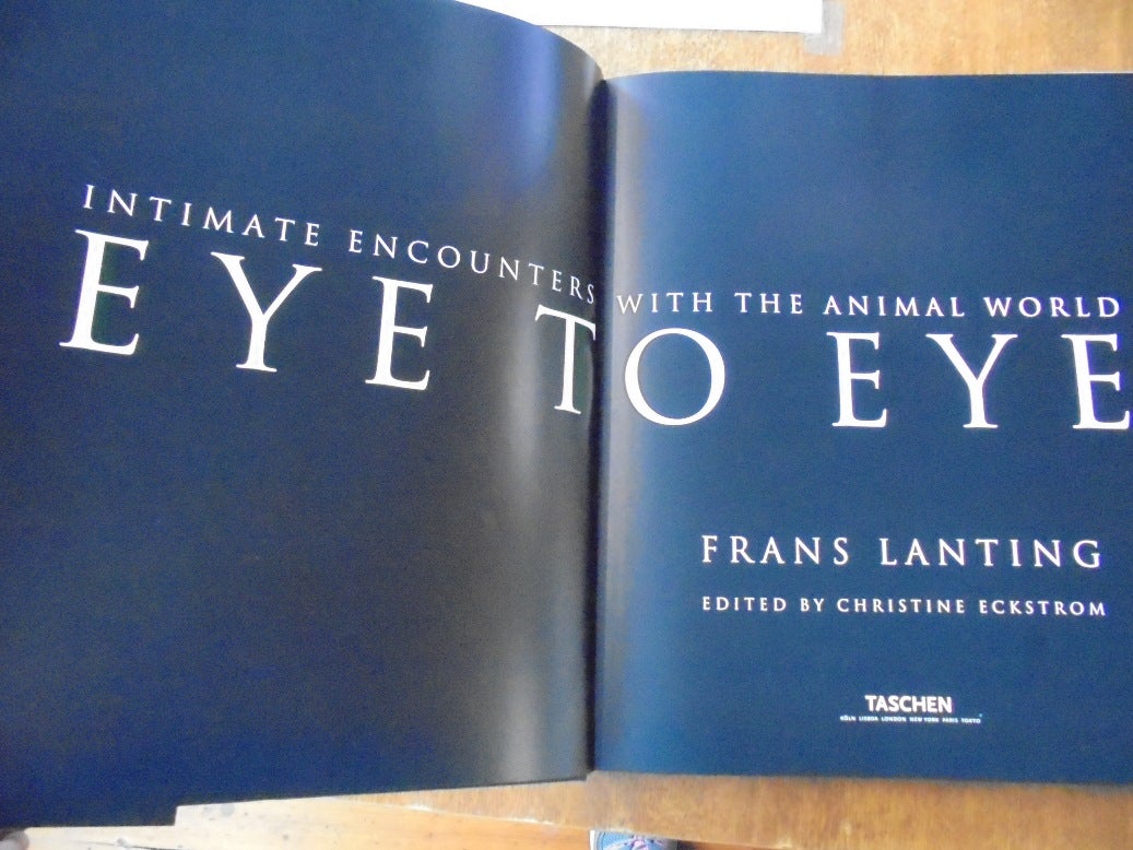 Eye to Eye: Intimate Encounters with the Animal World - Frans Lanting by  Christine Eckstrom, Frans Lanting on Mullen Books