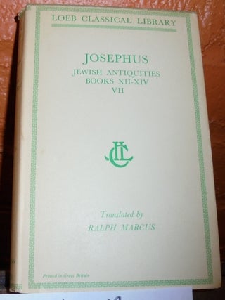 Item #156643 Josephus: Jewish Antiquities, Books XII-XIV, Volume VII (Loeb Classical Library)....