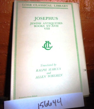 Item #156644 Josephus: Jewish Antiquities, Books XV-XVII, Volume VIII (Loeb Classical Library)....