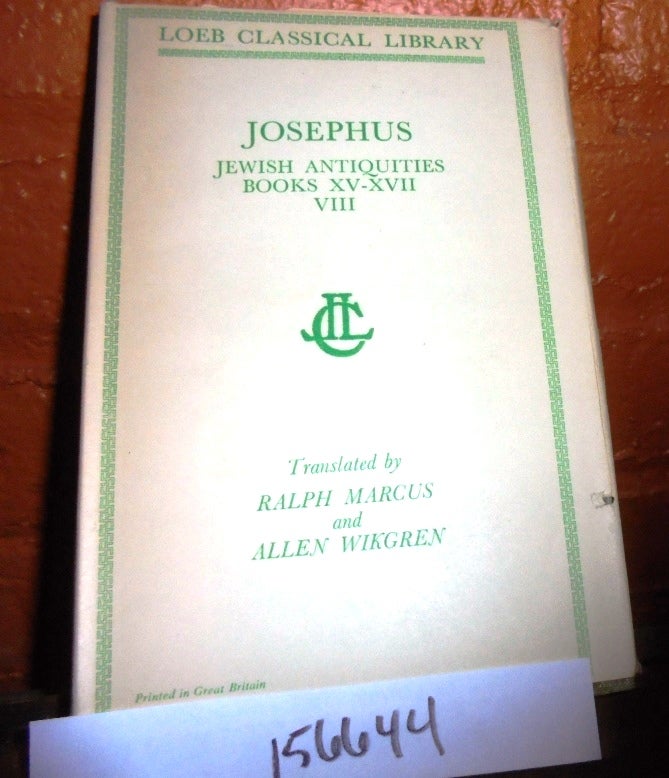 Item #156644 Josephus: Jewish Antiquities, Books XV-XVII, Volume VIII (Loeb Classical Library). Ralph Marcus, Allen Wikgren.
