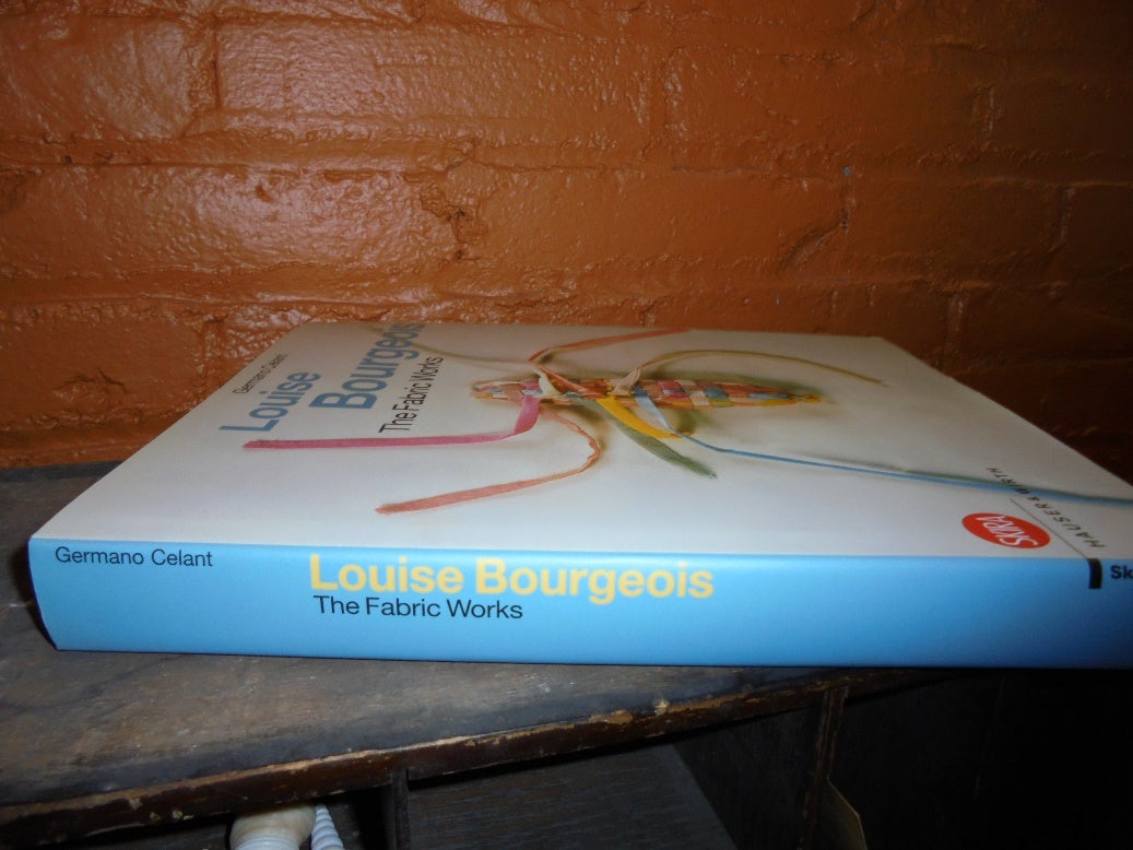 Louise Bourgeois: The Fabric Works - Germano Celant - Skira, Milan