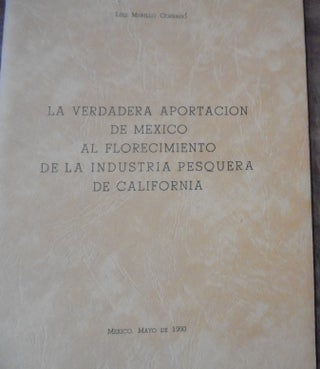 Item #156725 La verdadera aportación de México al florecimiento de la industria pesquera de...