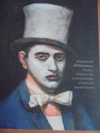 Item #156755 A Century of Self-Expression: Modern American Art in the Collection of John and...