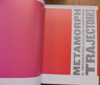 Metamorph 9. International Architecture Exhibition: Trajectories, Vectors, Focus (3 volumes)