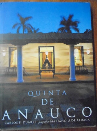Item #156794 Quinta de Anauco 1797-1997 bicentenario. Carlos F. Duarte