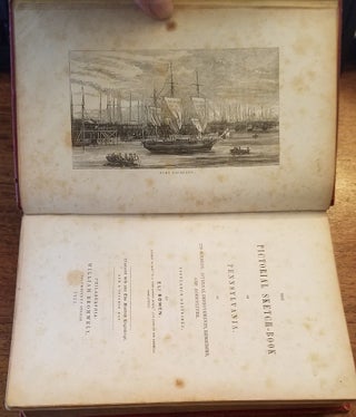 The Pictorial Sketch-Book of Pennsylvania. Or, Its Scenery, Internal Improvements, Resources, and Agriculture (bound with) Locomotive Sketches, with Pen And Pencil, from Philadelphia to Pittsburg