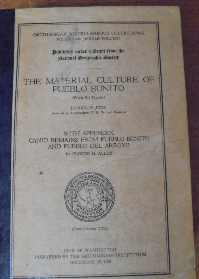 Item #156850 The material culture of Pueblo Bonito. Neil M. Judd, Glover M. Allen.