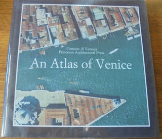 Item #156900 An Atlas of Venice: The form of a city on a 1:1000 scale photomap and line map....