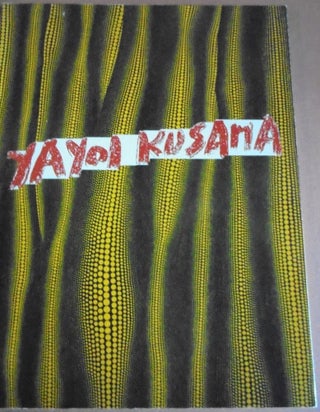 Item #156932 Yayoi Kusama : recent works. Yayoi Kusama