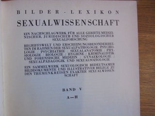 Bilder-Lexikon: Kulturgeschichte, Literatur und Kunst, Sexualwissenschaften, Ergänzungsbände, Nachtragsbände (8 Volumes); Sexualforschung. Stichwort und Bild. (2 Volumes). 10 Volumes Complete