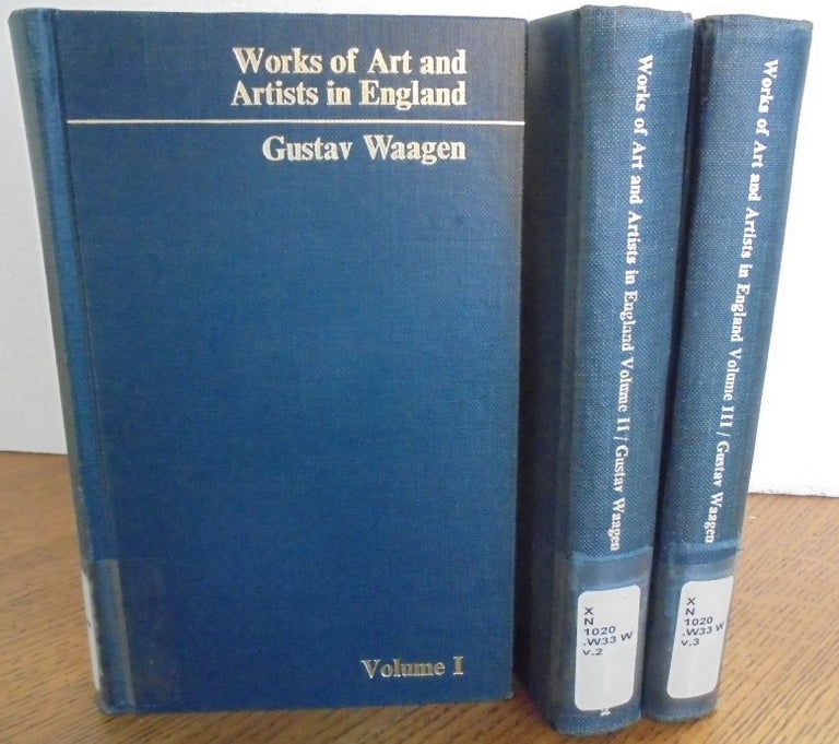 Item #157003 Works of Art and Artists in England (3 Volumes). Gustav Waagen.